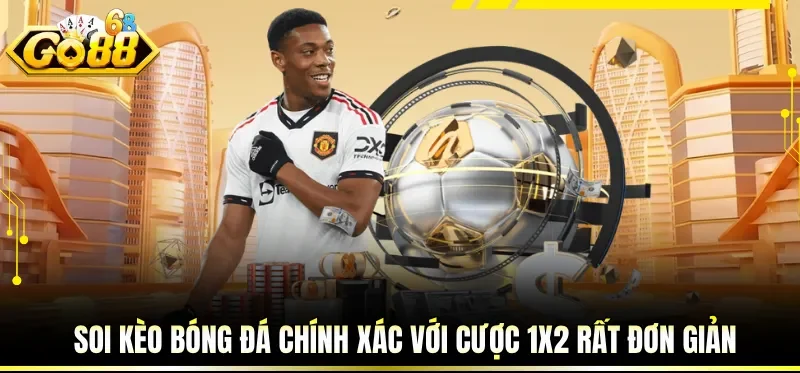 Soi Kèo Bóng Đá Chính Xác - Chinh Phục Đỉnh Cao Sân Cỏ 2 Soi kèo bóng đá chính xác với cược 1x2 rất đơn giản